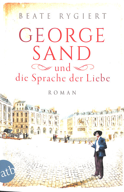 George Sand und die Sprache der Liebe