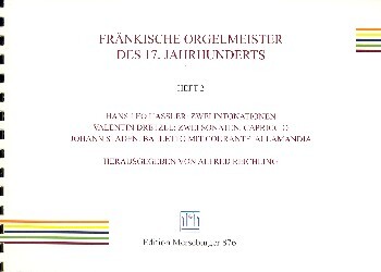 Fränkische Orgelmeister des 17. Jahrhunderts Band 2
