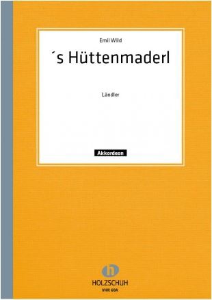 's Hüttenmaderl Ländler für