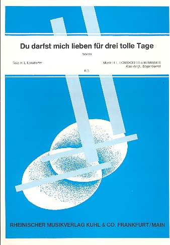 Du darfst mich lieben für drei tolle Tage