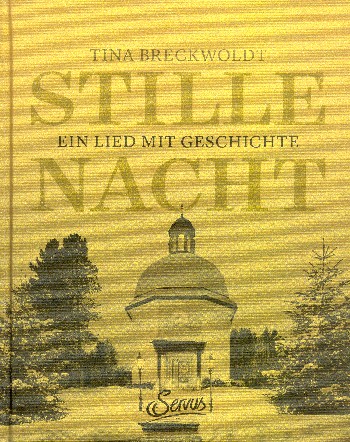 Stille Nacht Ein Lied mit Geschichte