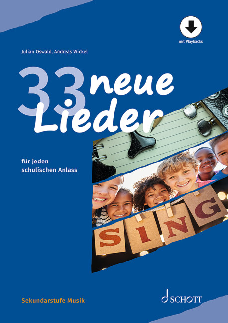 33 neue Lieder für jeden schulischen Anlass 