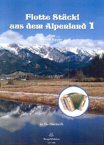 Flotte Stückl aus dem Alpenland Band 1