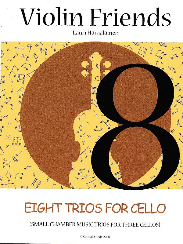 Violin Friends - 8 Trios for Cello