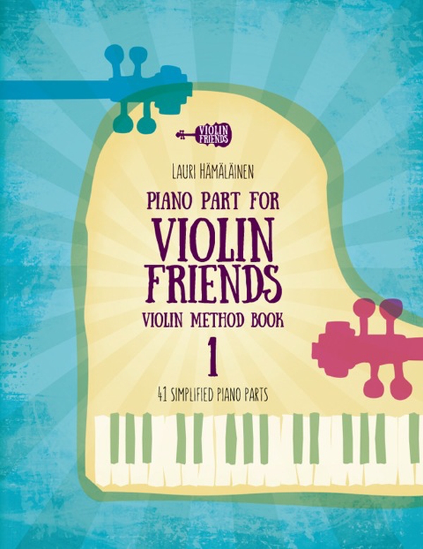 Violin Friends - Piano Part for Violin Method Part 1