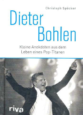 Dieter Bohlen Kleine Anekdoten aus dem Leben eines Pop-Titanen