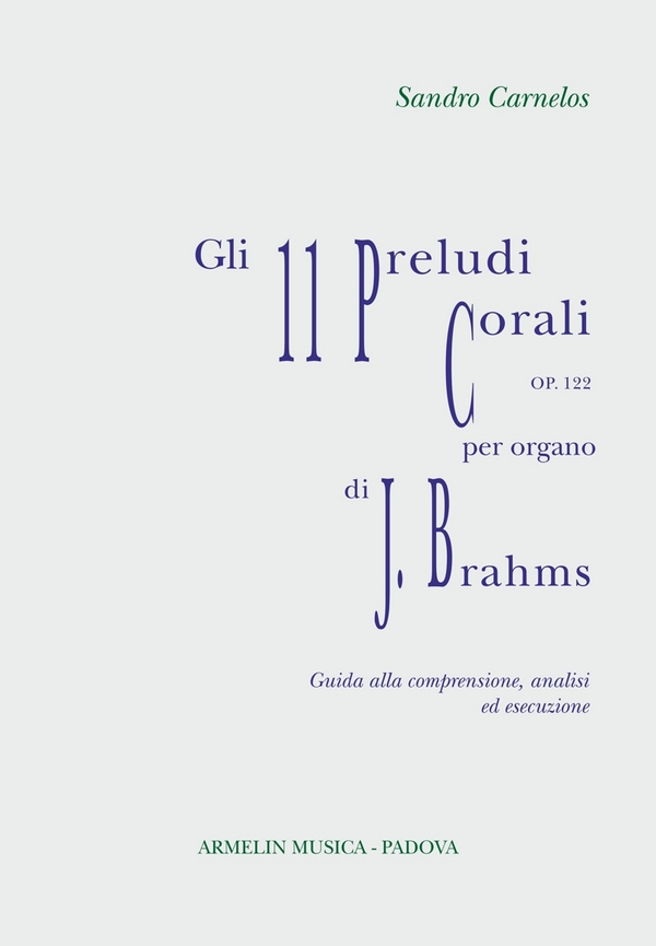 Gli 11 Preludi Corali per Organo, op 122 di Johannes Brahms