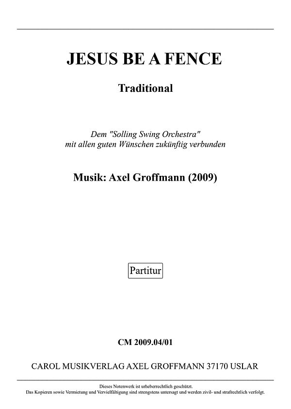 Jesus be a Fence (2009)