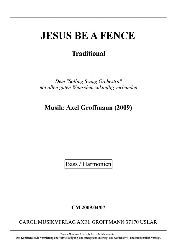 Jesus be a Fence (2009)