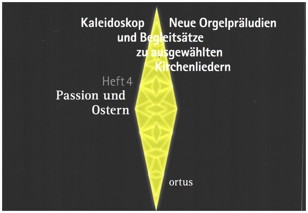 Kaleidoskop - Neue Orgelpräludien und Begleitsätze zu ausgewählten Kirchenliedern