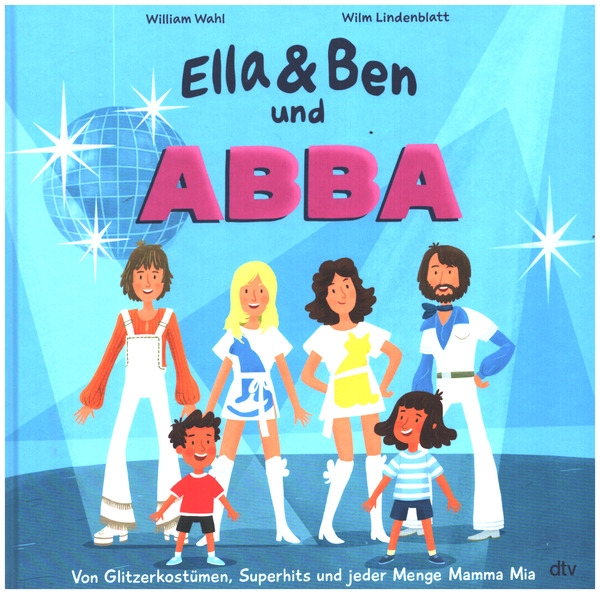 Ella & Ben und ABBA - Von Glitzerkostümen, 