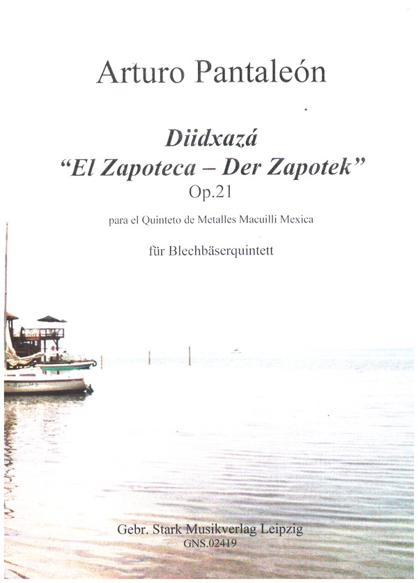 Diidxazá - 'El Zapoteca - Der Zapotek' op.21