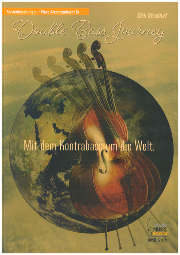 Double Bass Journey: Mit dem Kontrabass um die Welt 