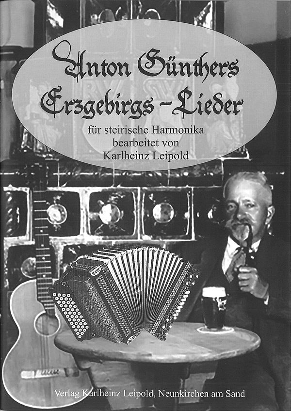 Anton Günthers Erzgebirgs-Lieder
