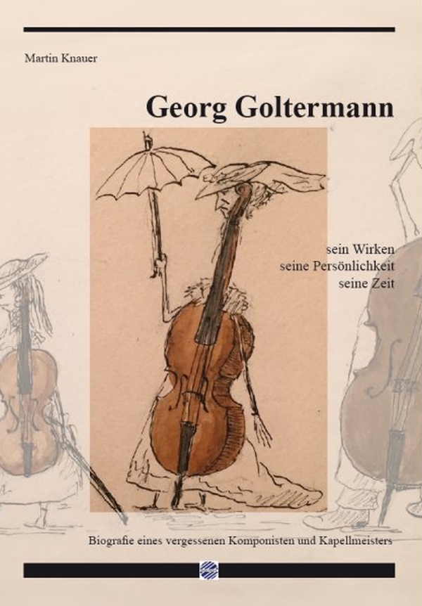 Georg Goltermann - sein Wirken, seine Persönlichkeit,