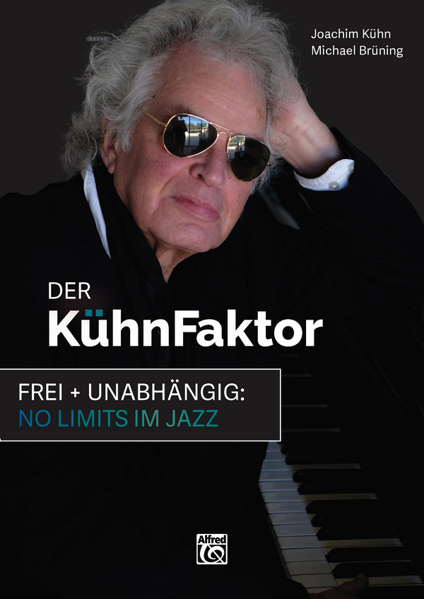 Der Kühnfaktor - Frei und unabhängig - No Limits im Jazz