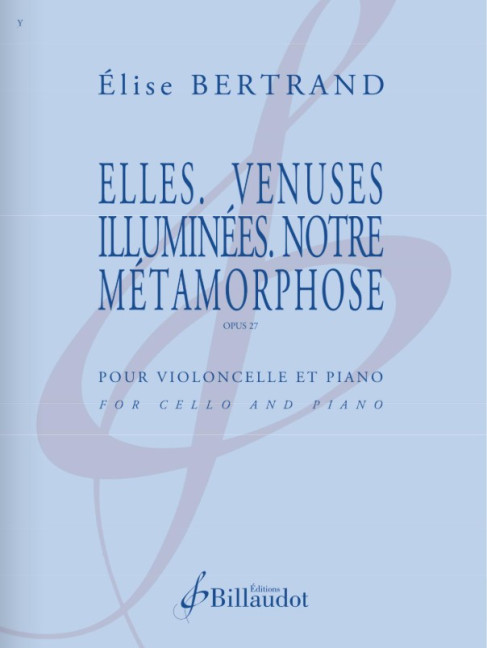 Elles. Venuses illuminées. Notre Métamorphose op.27