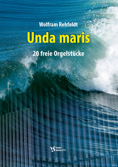 Unda Maris (20 freie Orgelstücke)