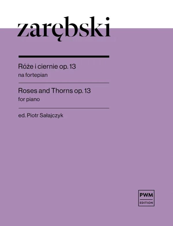 Roses and Thorns (Róze i ciernie) op.13