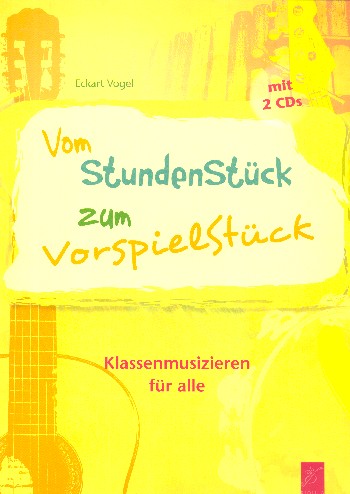 Vom Stundenstück zum Vorspielstück (+2 CD's)