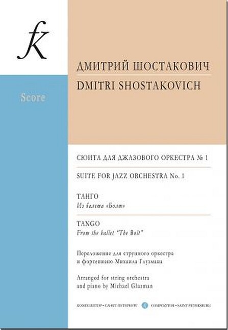 Suite For Jazz Orchestra No.1 and Tango from the Ballett "The Bolt"