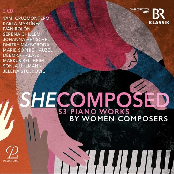 She composed - 53 Piano Works by Women Composers