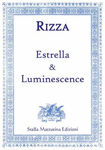 Estrella and Luminescence