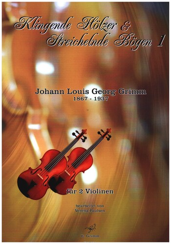 Klingende Hölzer und Streichelnde Bögen Band 1 - Johann Louis Georg Gr