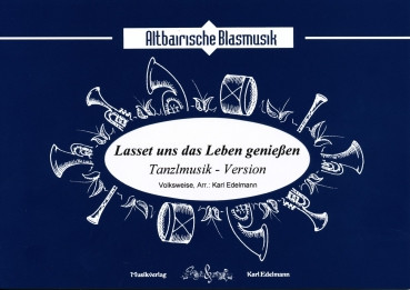 Lasset uns das Leben genießen (Riederinger Version)