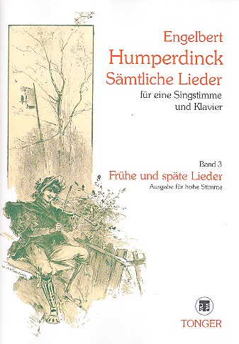 Sämtliche Lieder Band 3: Frühe und späte Lieder 