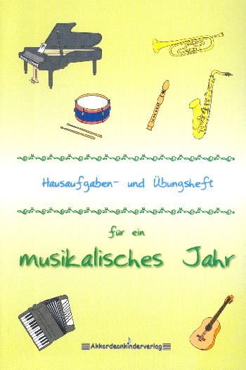 Hausaufgaben- und Übungsheft für ein musikalisches Jahr