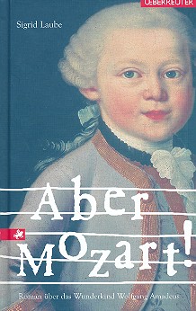 Aber Mozart Roman über das