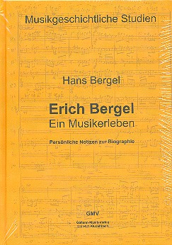 Erich Bergel Ein Musikerleben