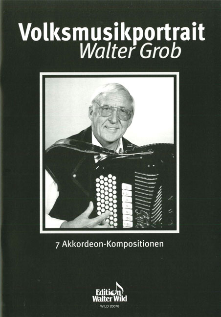 Volksmusik-Portrait Walter Grob