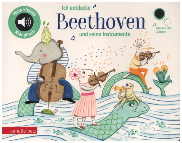 Ich entdecke Beethoven und seine Instrumente