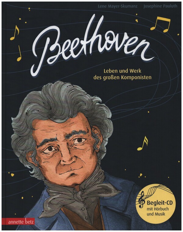 Beethoven - Leben und Werk des großen Komponisten (+CD)