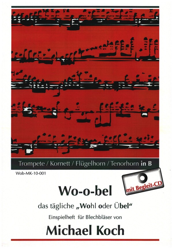 Wo-o-bel das tägliche "Wohl oder Übel" (+CD)