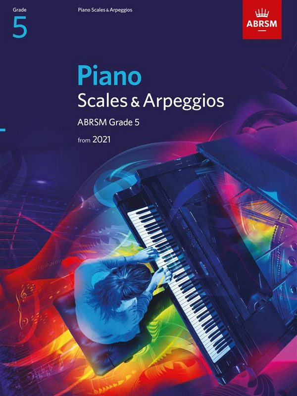 Piano Scales and Arpeggios 2021-2022 Grade 5
