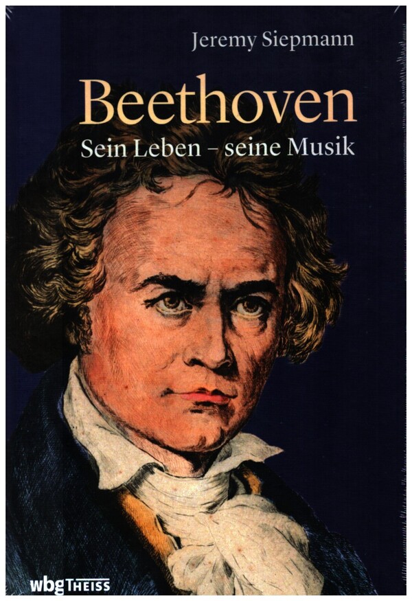 Beethoven - Sein Leben, seine Musik