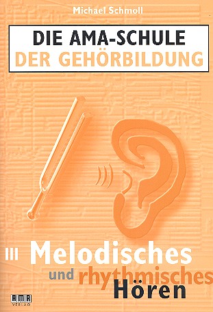 Die AMA-Schule der Gehörbildung Band 3