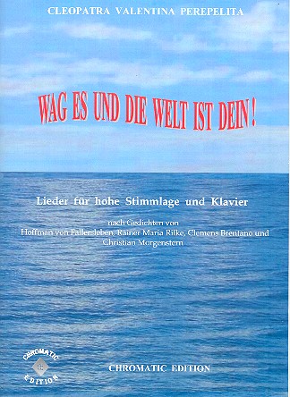 Wag es und die Welt ist dein