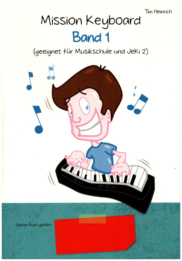 Mission Keyboard - Band 1 Schülerheft