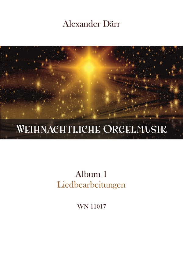 Weihnachtliche Orgelmusik - Album 1 Liedbearbeitungen