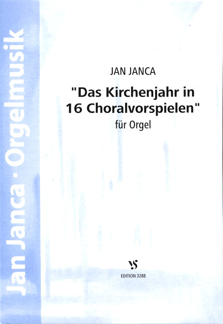 Das Kirchenjahr in 16 Choralvorspielen