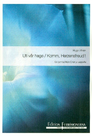 Uti var hage / Komm, Herzensfreud'!