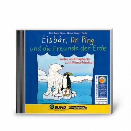 Eisbär Dr. Ping und die Freunde der Erde