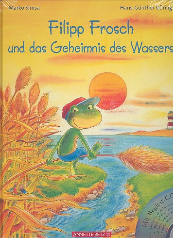 Filipp Frosch und das Geheimnis des Wassers (+CD)