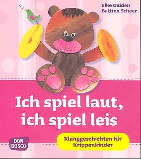 Ich spiel laut ich spiel leis Klanggeschichten