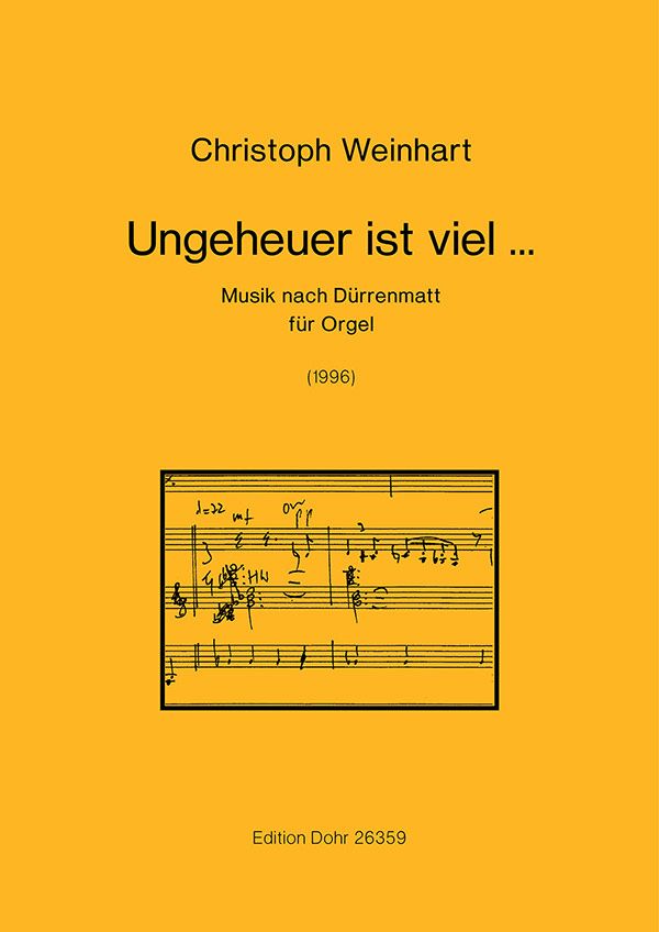Ungeheuer ist viel...