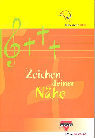 Zeichen deiner Nähe - Bläserheft 2007 